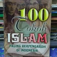 100 Tokoh Islam Paling Berpengaruh Di Indonesia