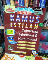 Jendela Infotech 12: Kamus Istilah Teknologi Informasi dan Komunikasi