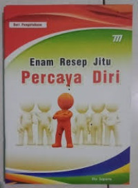 Enam Resep Jitu Percaya Diri