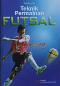 Teknik Permainan Futsal