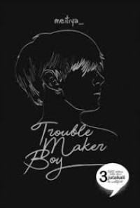 Image of TROUBLEMAKER BOY