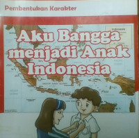 Aku Bangga menjadi Anak Indonesia