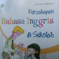 Percakapan Bahasa Inggris di Sekolah