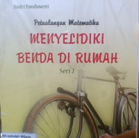 Petualangan Matematika 2: Menyelidiki Benda di Rumah