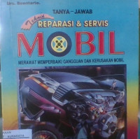 Tanya Jawab: Teknik Reparasi dan Servis Mobil