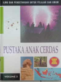 Pustaka anak cerdas : Ilmu dan pengetahuan untuk pelajar dan umum, jilid 3