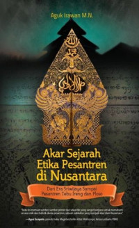 Akar Sejarah Etika Pesantren Di Nusantara