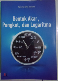 Bentuk Akar, Pangkat Dan Logaritma