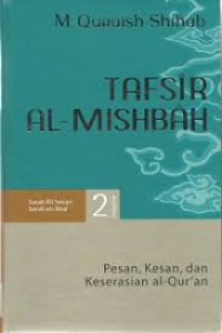 Tafsir Al Misbah: Pesan, Kesan dan Keserasian Al-Quran Vol. 2