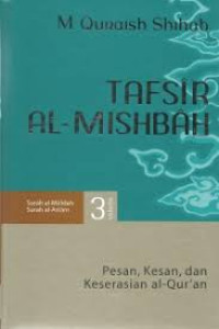 Tafsir Al Misbah: Pesan, Kesan dan Keserasian Al-Quran Volume 3