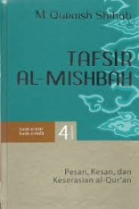 Tafsir Al Misbah: Pesan, Kesan dan Keserasian Al-Quran Vol. 4