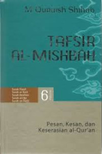 Tafsir Al Misbah: Pesan, Kesan dan Keserasian Al-Quran Vol. 6