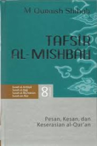 Tafsir Al Misbah: Pesan, Kesan dan Keserasian Al-Quran Vol. 8