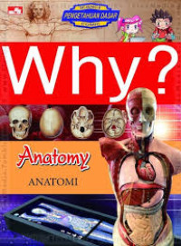 Why? Anatomy