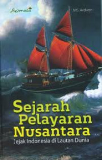 Sejarah Pelayaran Nusantara: Jejak Indonesia di Lautan Dunia