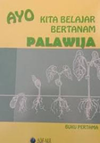 Ayo Kita Belajar Bertanam Palawija: Buku kedua