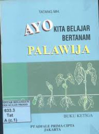 Ayo Kita Belajar Bertanam Palawija: Buku ke Tiga