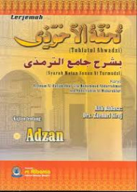 Terjemah Tuhfatul Ahwadzi Syarah Matan Sunan At Turmudzi: Kajian Tentang Adzan