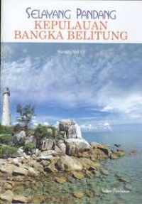 Selayang Pandang Kepulauan Bangka Belitung