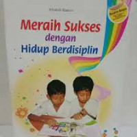 Meraih Sukses dengan Hidup Bersiplin