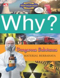 Why? Dangerous Substance