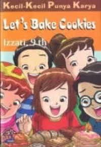 Kecil-kecil Punya Karya: Let's Bake Cookies