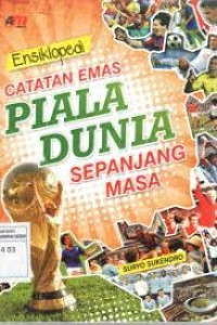 Ensiklopedi Catatan Emas Piala Dunia Sepanjang Masa