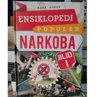 Ensiklopedi Populer Narkoba Jilid 1