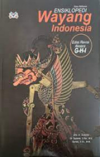 Ensiklopedi wayang indonesia: edisi revisi aksara G-H-I