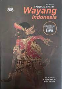 Ensiklopedi wayang indonesia: edisi revisi aksara L-M-N