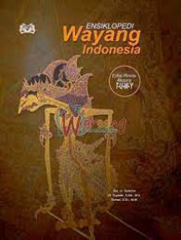 Ensiklopedi wayang indonesia: edisi revisi aksara T-U-W-Y