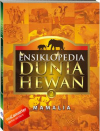 Ensiklopedia biologi dunia hewan: mamalia