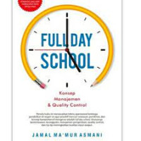 Full Day School: Konsep, Manajemen, & Quality Control