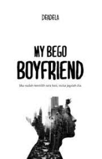 My Bego Boyfriend