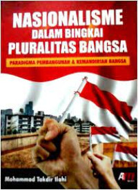 Nasionalisme Dalam Bingkai Pluralitas Bangsa