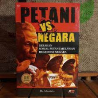 Petani Vs Negara ( Gerakan Sosial Petani Melawan Hegemoni Negara )