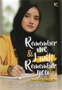 Remember Me and I Will Remember You. Karena Allah bersama kita