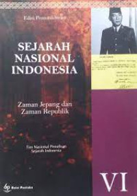 Sejarah nasional indonesa VI: zaman jepang dan zaman republik
