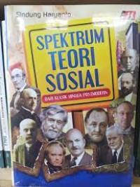 Spektrum Teori Sosial Dari Klasik Hingga PostModern