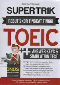 Supertrik Rebut Skor Tingkat Tinggi TOEIC