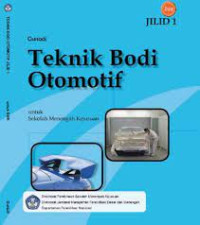 Teknik Bodi Otomotif Jilid 1 untuk SMK