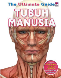 The Ultimate Guide: Tubuh Manusia