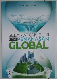 SELAMATKAN BUMI dari PEMANASAN GLOBAL