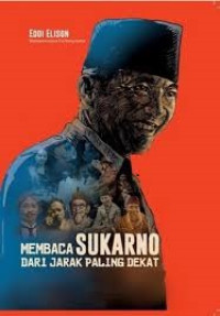 Membaca Sukarno Dari Jarak Paling Dekat