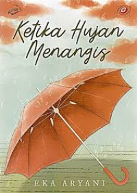 KETIKA HUJAN MENANGIS