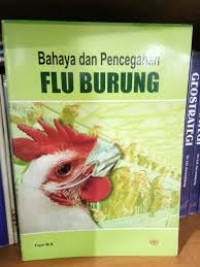 Bahaya dan Pencegahan Flu Burung