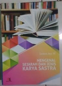 Mengenal Sejarah dan Jenis Karya Sastra