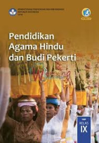 Pendidikan Agama Hindu dan Budi Pekerti untuk SMP Kelas IX