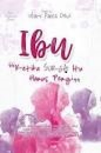 Image of Ibu, Ketika Surga Itu Harus Pergi