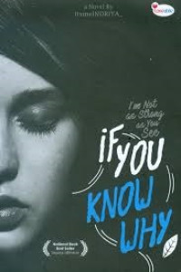 Image of If You Know Why: I'm Not as Strong as You See